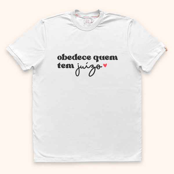 Camisa Adulto Obedece Quem Tem Juízo