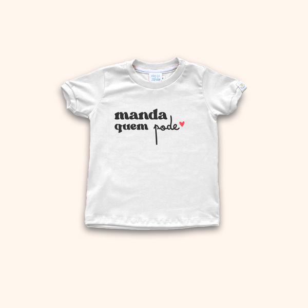 Camisa Infantil Manda Quem Pode