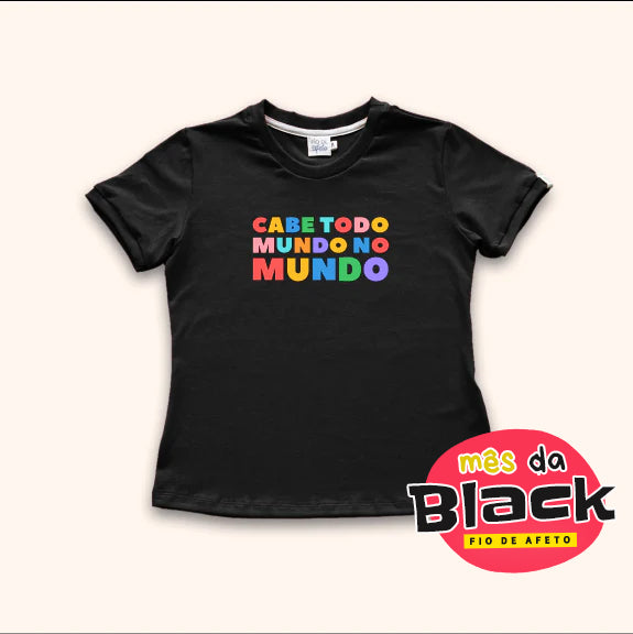 Camisa Baby Look P - Cabe Todo Mundo no Mundo (MEGA PROMO!)