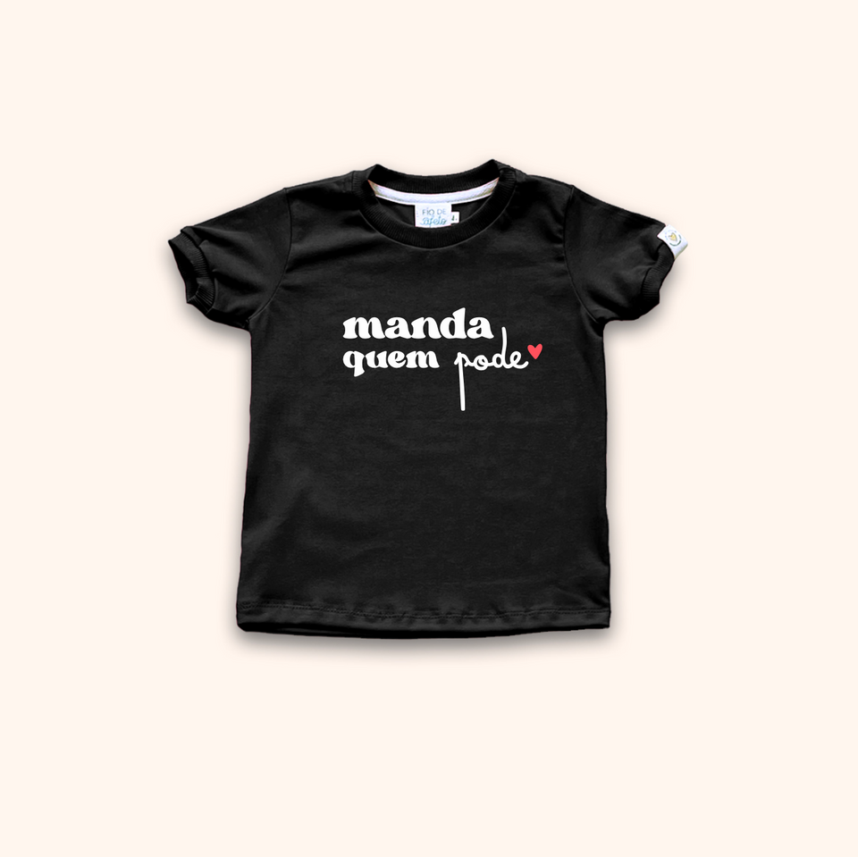 Camisa Infantil Manda Quem Pode