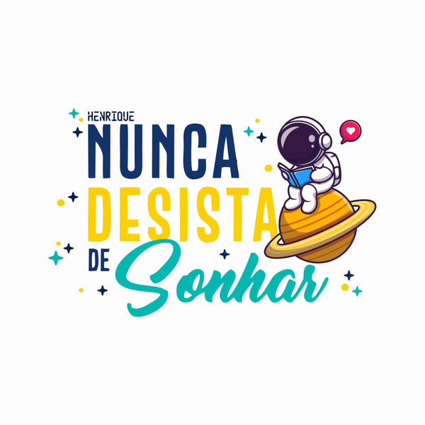 Pijama Infantil - Nunca Desista de Sonhar