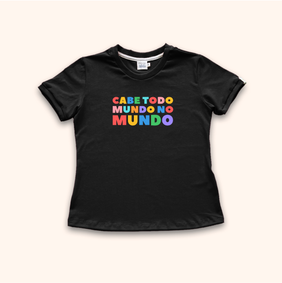 Camisa Baby Look - Cabe Todo Mundo no Mundo