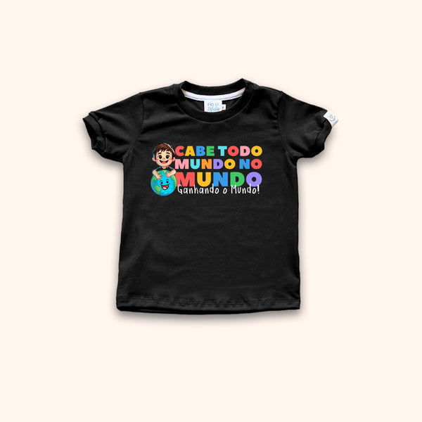 Camisa Infantil - Cabe Todo Mundo no Mundo Ganhando o Mundo