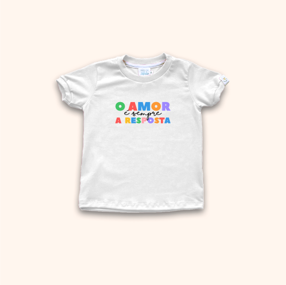 Camisa Infantil - O Amor É Sempre a Resposta