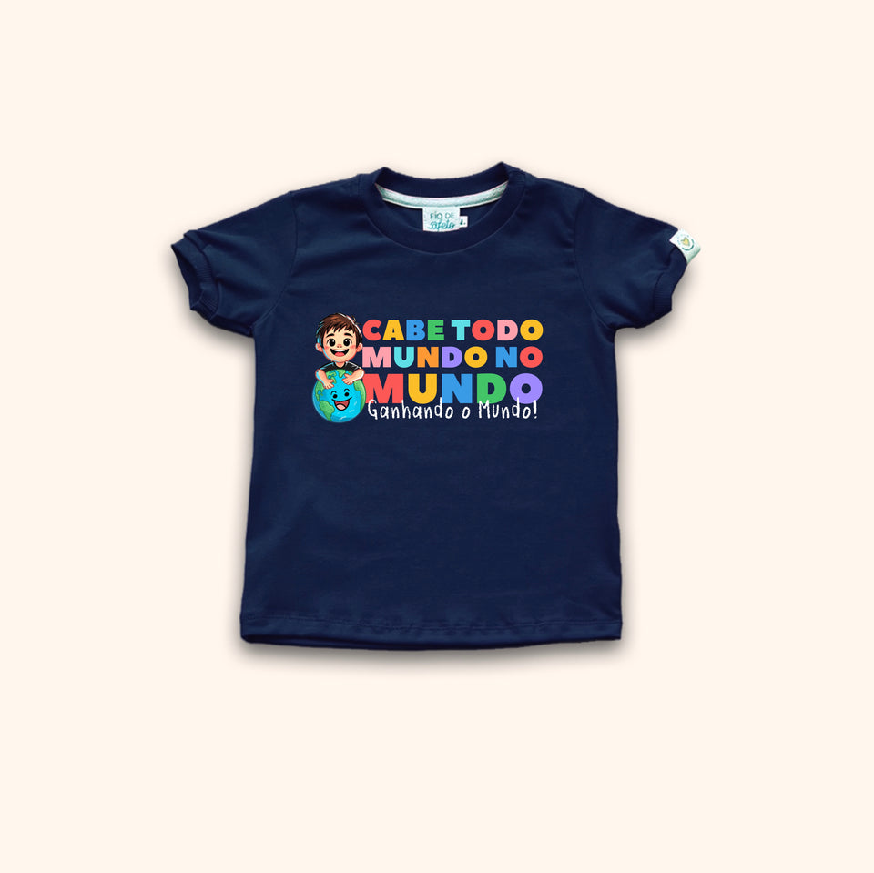 Camisa Infantil - Cabe Todo Mundo no Mundo Ganhando o Mundo