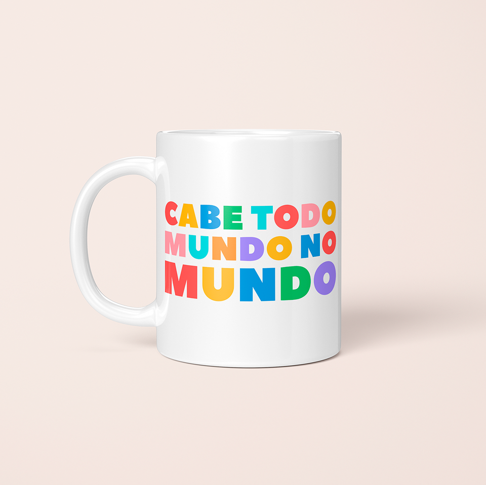 Caneca - Cabe Todo Mundo no Mundo