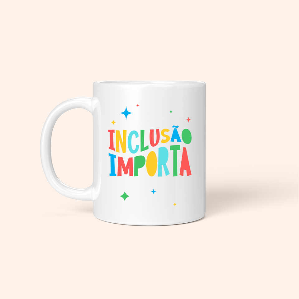 Caneca - Inclusão Importa